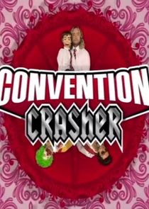 The Convention Crasher poster