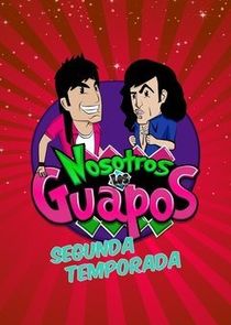 Nosotros los guapos poster