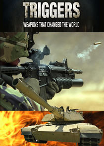 Triggers: Weapons That Changed the World poster