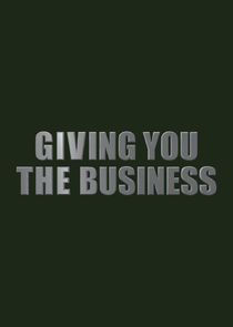 Giving You the Business poster