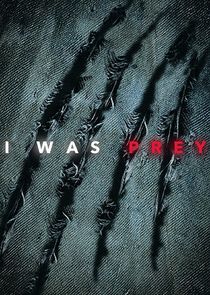 I Was Prey poster