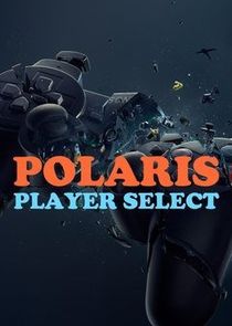 Polaris: Player Select poster