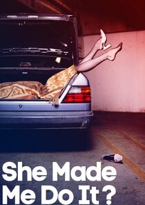 She Made Me Do It? poster