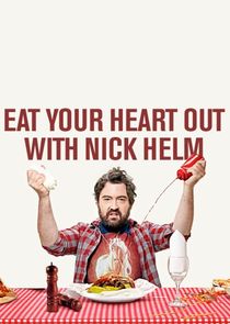 Eat Your Heart Out with Nick Helm poster