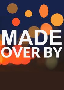 Made Over By poster