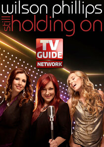 Wilson Phillips: Still Holding On poster