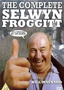 Oh No, It's Selwyn Froggitt! poster