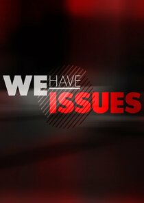 We Have Issues poster