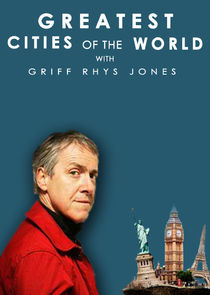 Greatest Cities of the World with Griff Rhys Jones poster