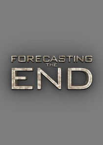 Forecasting the End poster