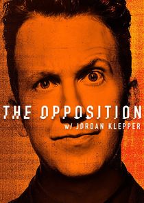 The Opposition with Jordan Klepper poster