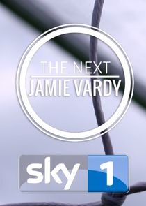 The Next Jamie Vardy poster