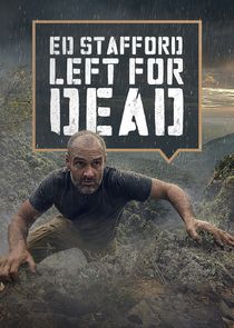 Ed Stafford: Left for Dead poster