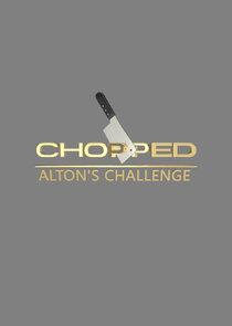 Chopped: Alton's Challenge poster