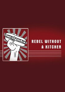 Rebel Without a Kitchen poster