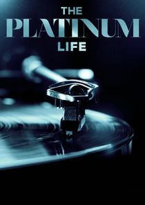The Platinum Life poster