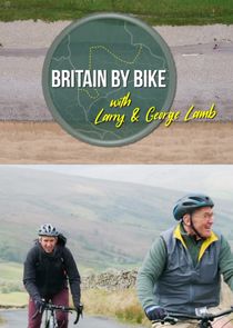 Britain by Bike with Larry and George Lamb poster