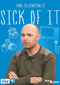 Sick of It poster