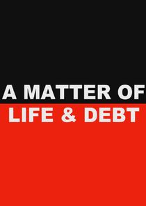A Matter of Life and Debt poster