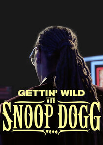 Gettin' Wild with Snoop Dogg poster