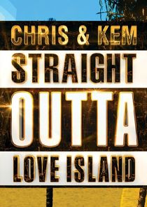 Chris & Kem: Straight Outta Love Island poster