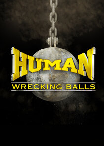 Human Wrecking Balls poster