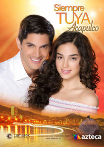 Siempre Tuya Acapulco poster