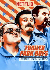Trailer Park Boys: Out of the Park: USA poster