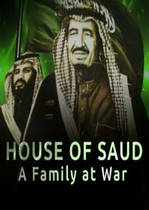 House of Saud: A Family at War poster