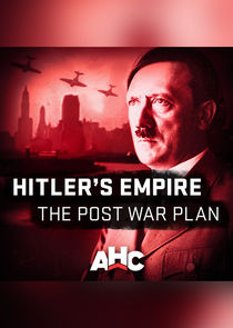 Hitler's Empire: The Post War Plan poster