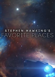 Stephen Hawking's Favorite Places poster