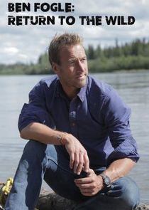 Ben Fogle: Return to the Wild poster