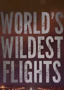 World's Wildest Flights poster