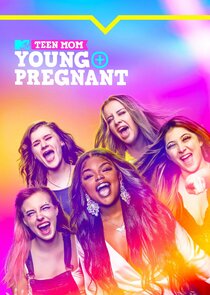 Teen Mom: Young + Pregnant poster