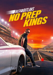 Street Outlaws: No Prep Kings poster