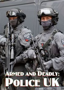 Armed and Deadly: Police UK poster