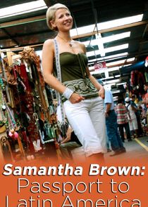 Samantha Brown: Passport to Latin America poster