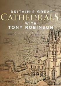 Britain's Great Cathedrals with Tony Robinson poster