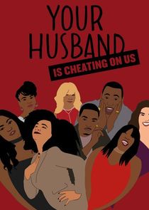 Your Husband is Cheating on Us poster