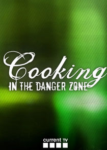 Cooking in the Danger Zone poster