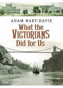 What the Victorians Did for Us poster