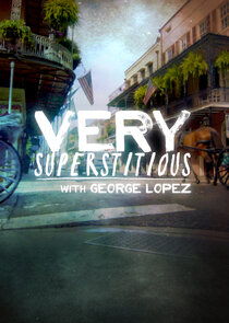 Very Superstitious with George Lopez poster