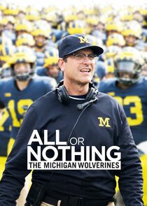 All or Nothing: The Michigan Wolverines poster