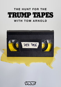 The Hunt for the Trump Tapes with Tom Arnold poster