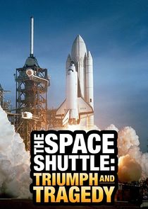 The Space Shuttle: Triumph and Tragedy poster