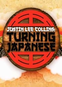 Justin Lee Collins: Turning Japanese poster