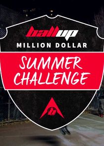 Ball Up Million Dollar Summer Challenge poster