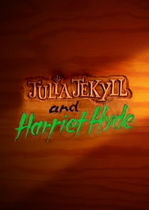 Julia Jekyll and Harriet Hyde poster