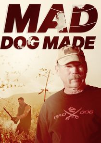 Mad Dog Made poster