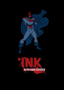 Ink! Alter Egos Exposed poster